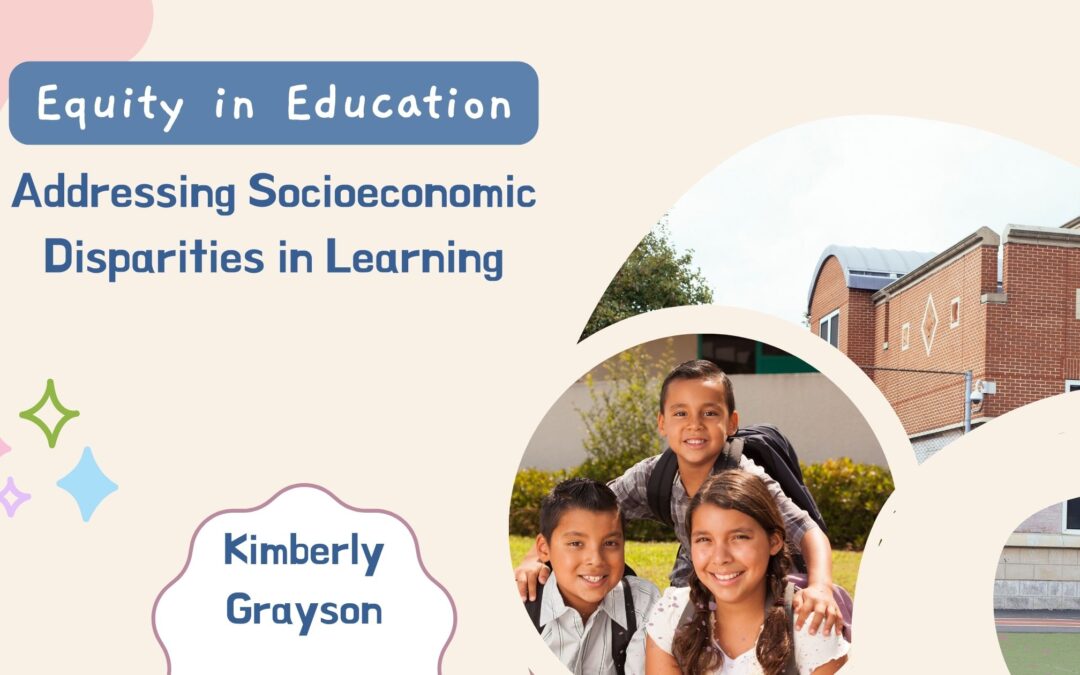 Equity in Education: Addressing Socioeconomic Disparities in Learning