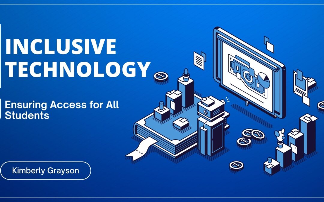 Inclusive Technology: Ensuring Access for All Students